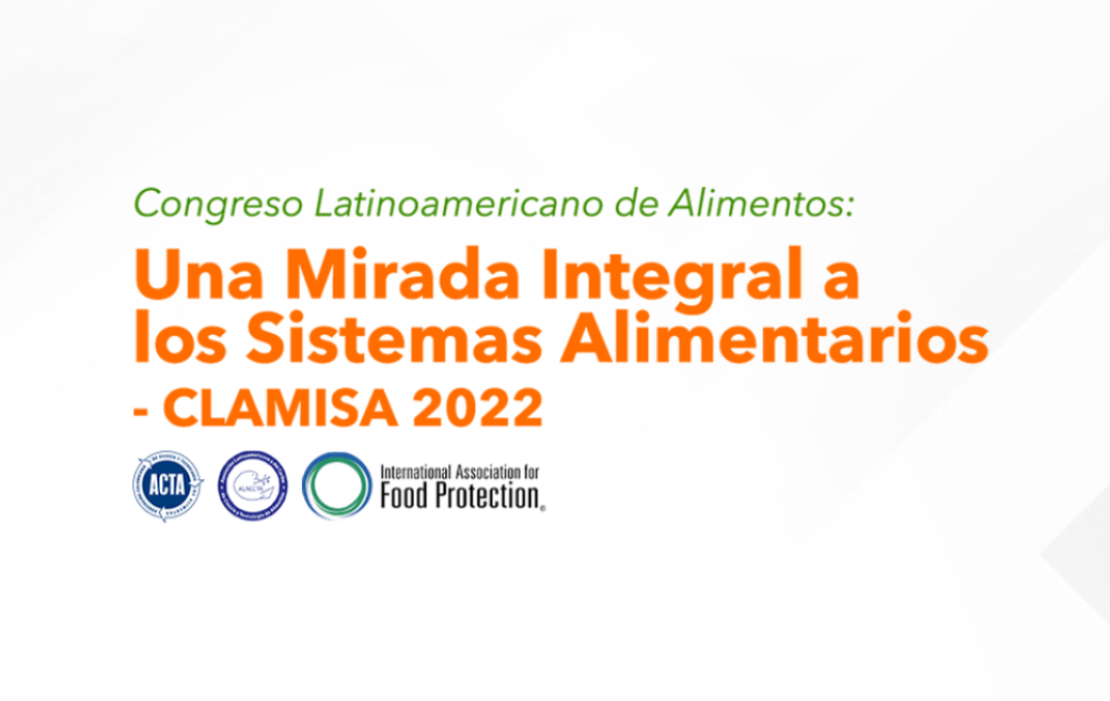 Congreso Latinoamericano de Alimentos: Una Mirada Integral a los Sistemas Alimentarios -CLAMISA 2022