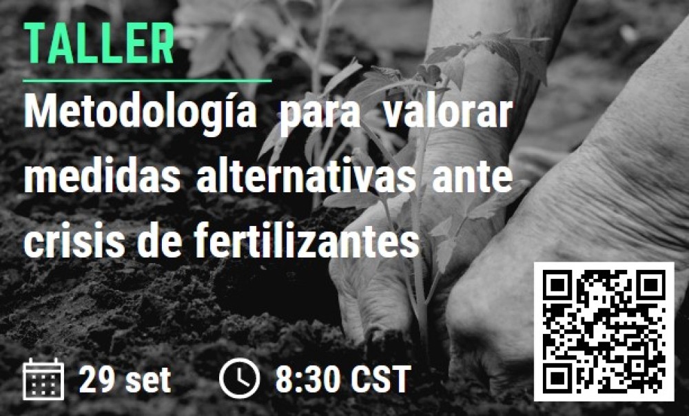 Taller - Metodología para valorar medidas alternativas ante crisis de fertilizantes