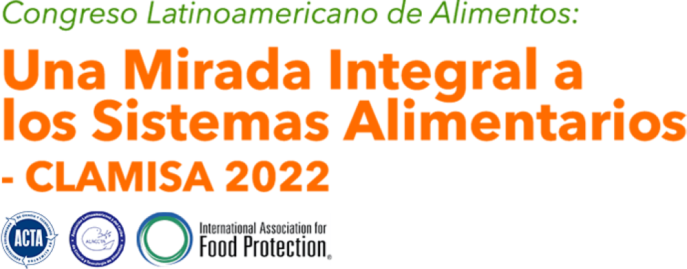 Congreso Latinoamericano de Alimentos: Una Mirada Integral a los Sistemas Alimentarios - CLAMISA 2022