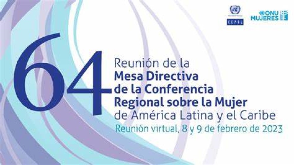 64 Reunión de la Mesa Directiva de la Conferencia Regional sobre la Mujer de América Latina y el Car