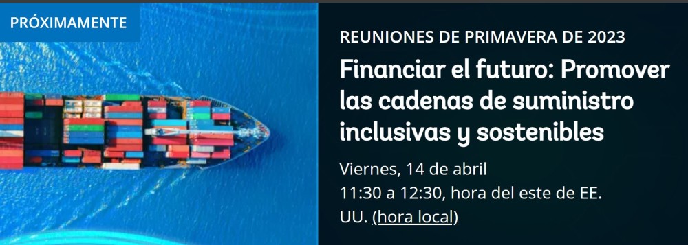 2023 SPRING MEETINGS Incentivizing Inclusive and Sustainable Supply Chains