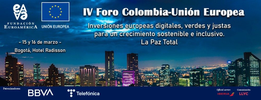 IV Foro Colombia-Unión Europea: Inversiones digitales, verdes y justas para un crecimiento sostenible e inclusivo