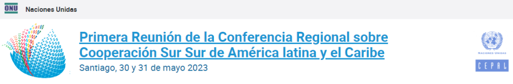 Primera Reunión de la Conferencia Regional sobre Cooperación Sur Sur de América latina y el Caribe