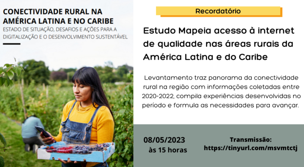 Presentation in Brazil of the study: Rural Connectivity in Latin America and the Caribbean - state of play, challenges and actions for digitalization and sustainable development.