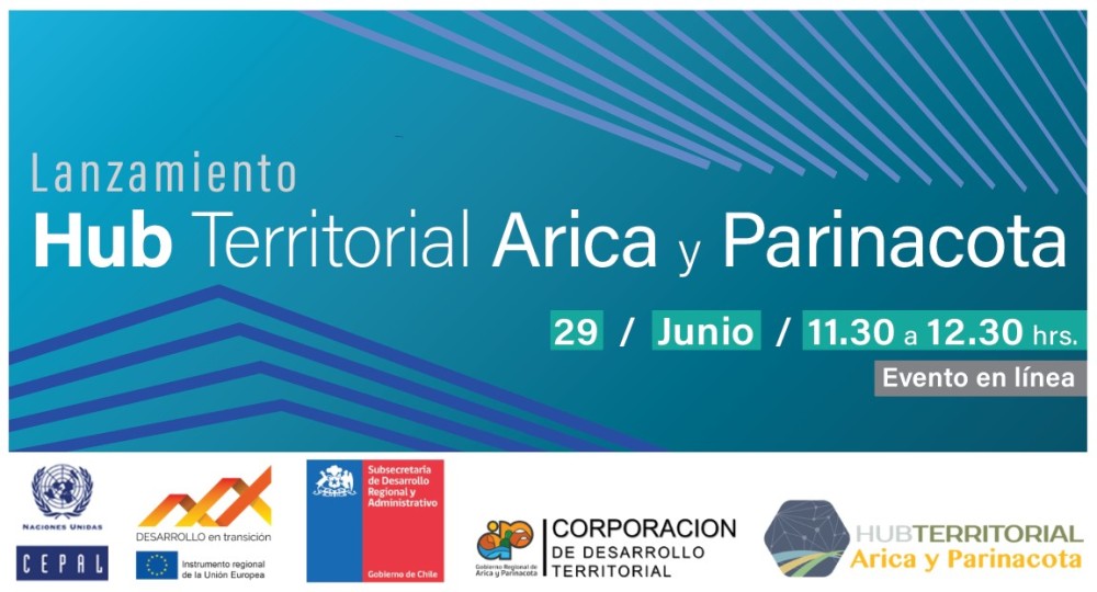 Territorial Hub Launch Arica and Parinacota.