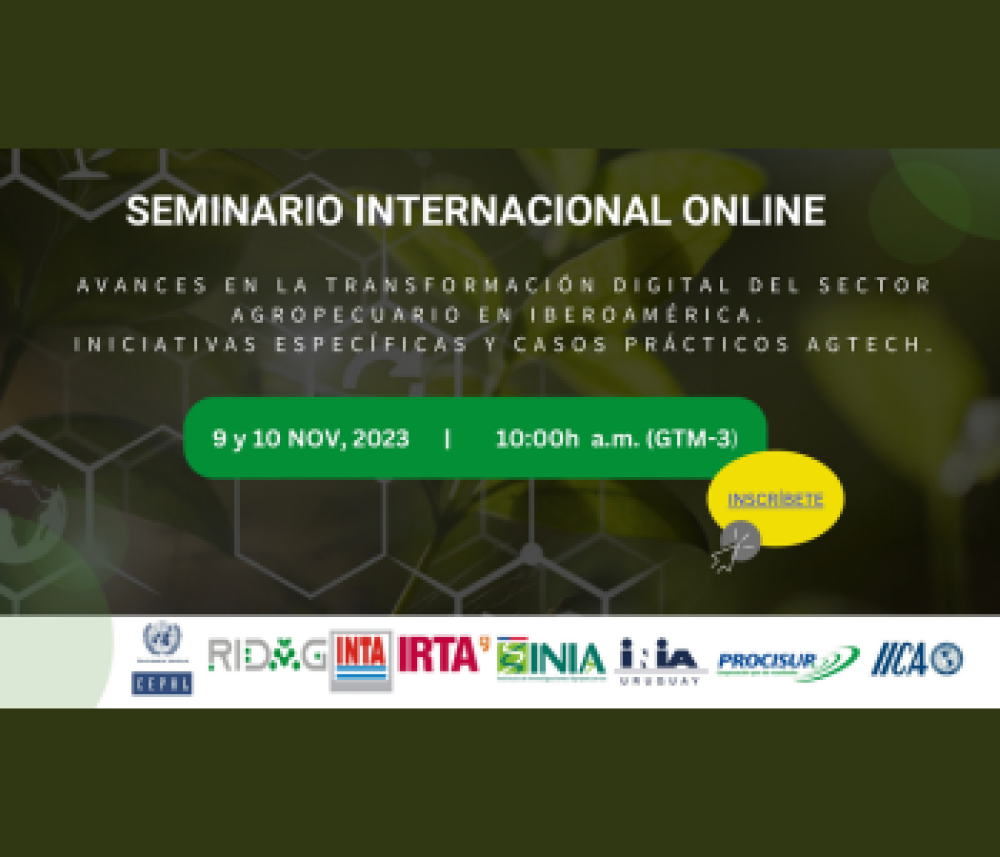 Seminario Internacional "Avances en la transformación digital del sector agropecuario en Iberoamérica"