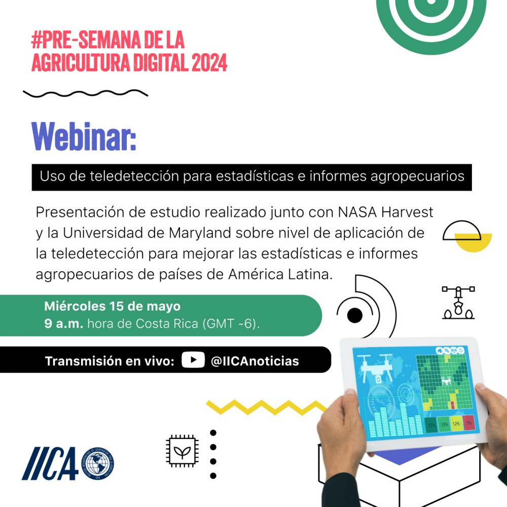 Pre-week of digital agriculture 2024: Webinar Webinar of the survey of the use of Remote Sensing for the development of agricultural statistics and reports