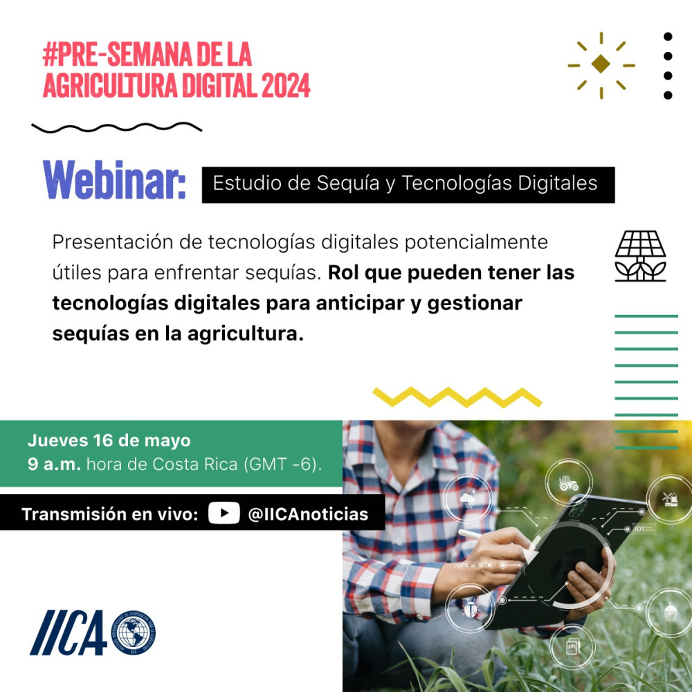Pre-semana de la agricultura digital 2024: Webinar del Estudio de Sequía y Tecnologías Digitales
