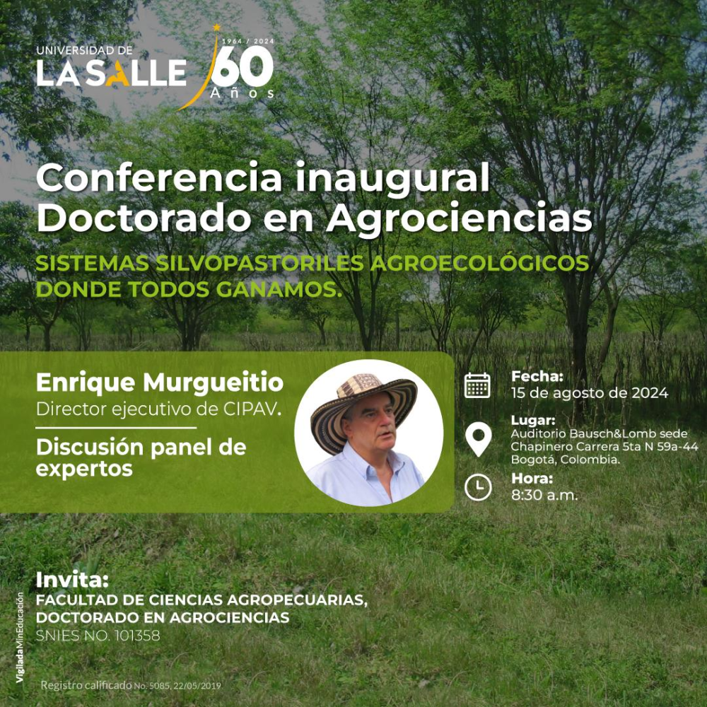 Conferencia Inaugural del semestre 2024-2 del Doctorado y Maestría en  Agrociencias titulada: "Sistemas silvopastoriles agroecológicos donde todos ganamos"