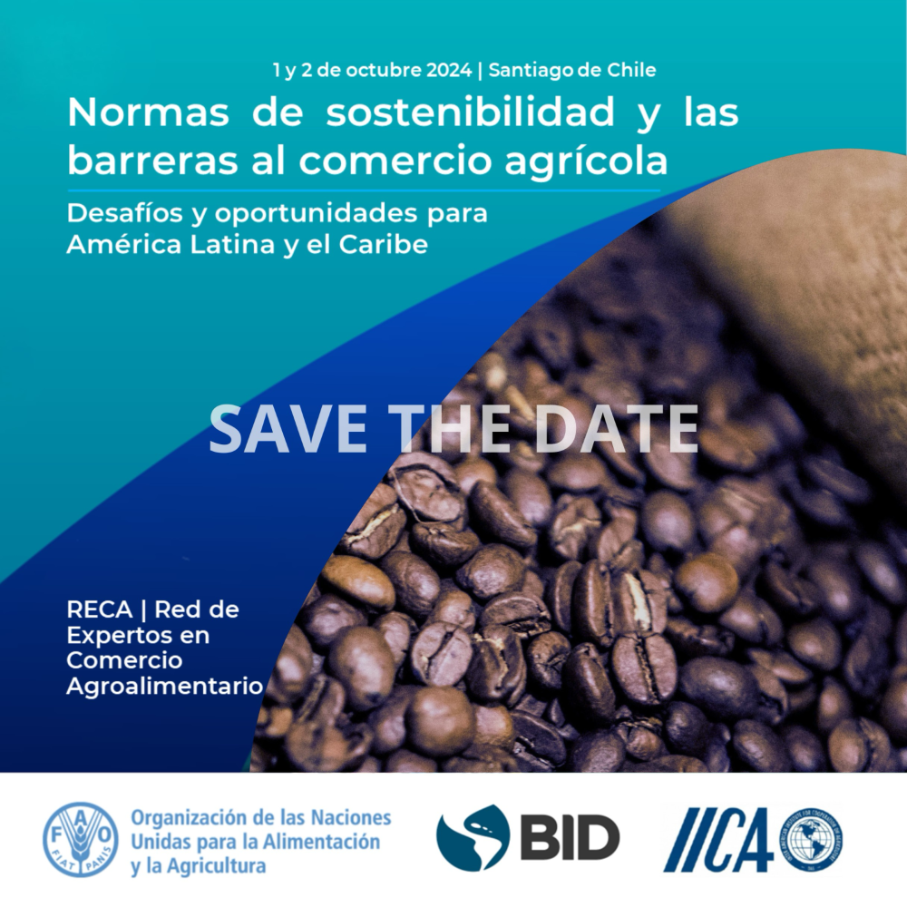 Normas de sostenibilidad y barreras al comercio agrícola: desafíos y oportunidades para América Latina y el Caribe