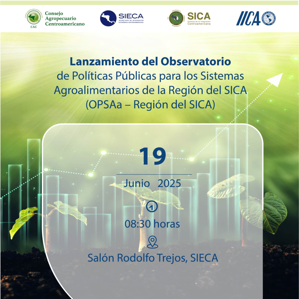 Lanzamiento OPSAa Región del SICA: Observatorio de Políticas Públicas para los Sistemas Agroalimentarios de la Región del SICA
