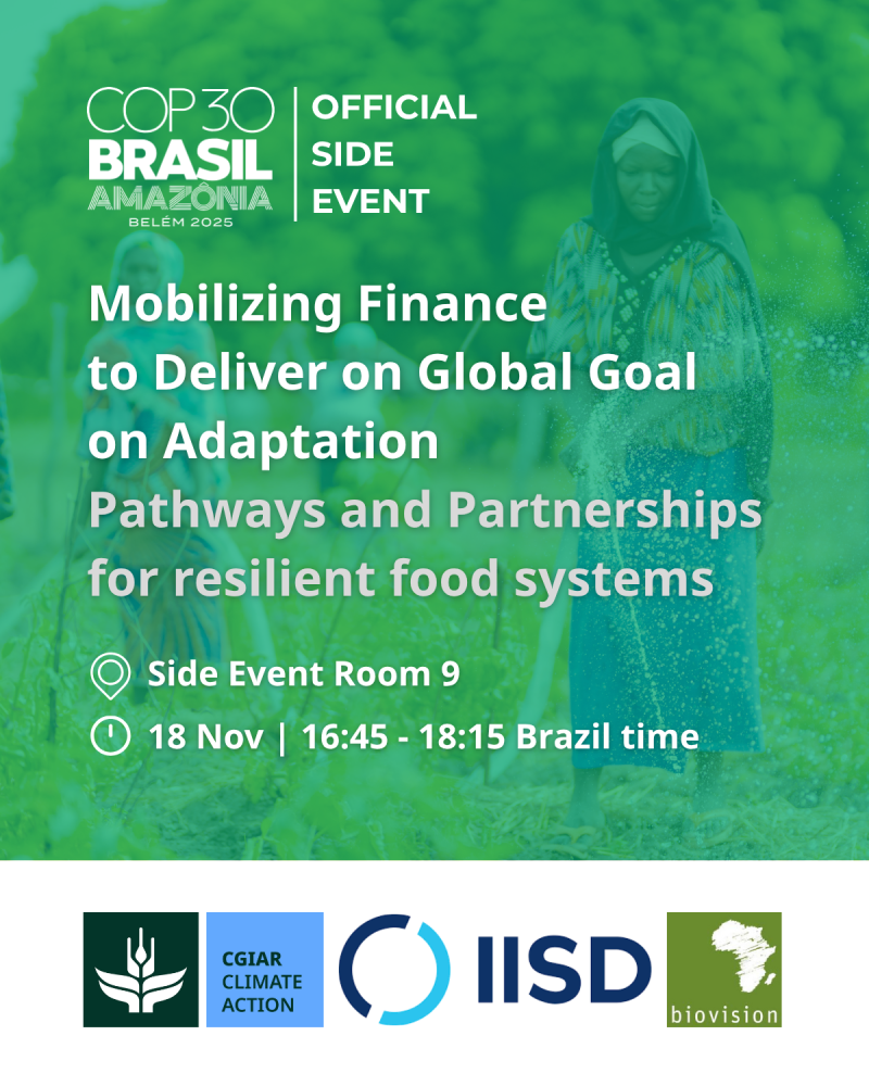 Evento paralelo de la COP 30 | Movilización de financiación para alcanzar el Objetivo Global de Adaptación: Vías y alianzas para sistemas alimentarios resilientes