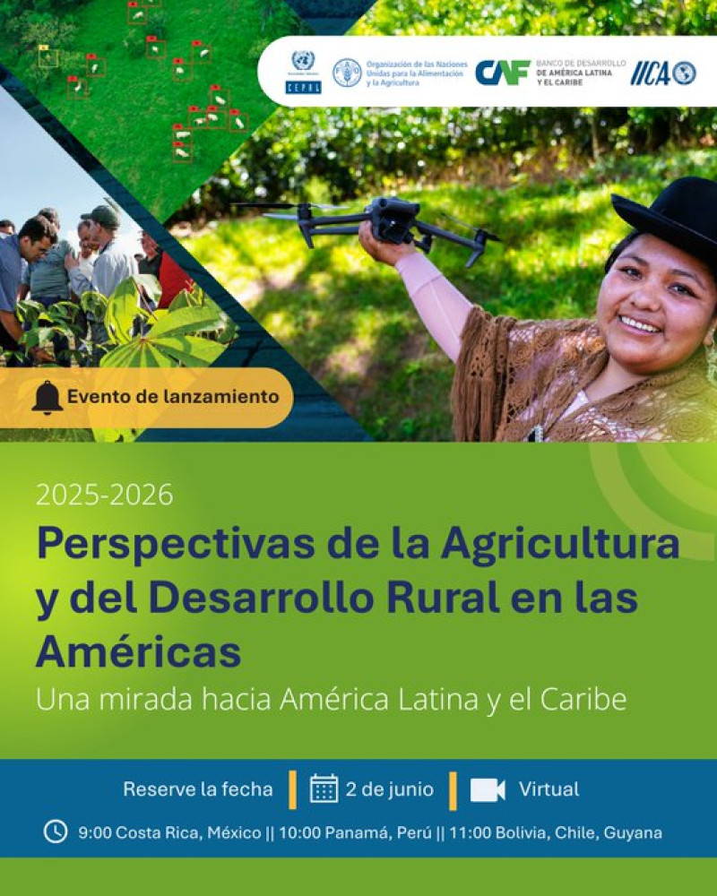 Perspectivas de la Agricultura y del Desarrollo Rural en las Américas 2025-2026: Una mirada hacia América Latina y el Caribe