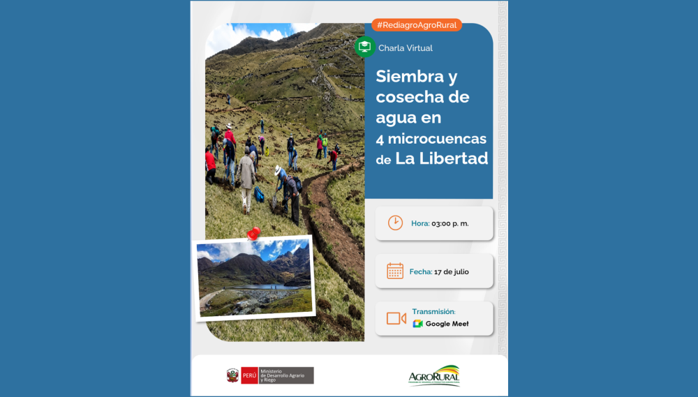 Experiencia de siembra y cosecha de agua en 4 microcuencas en La Libertad, Perú