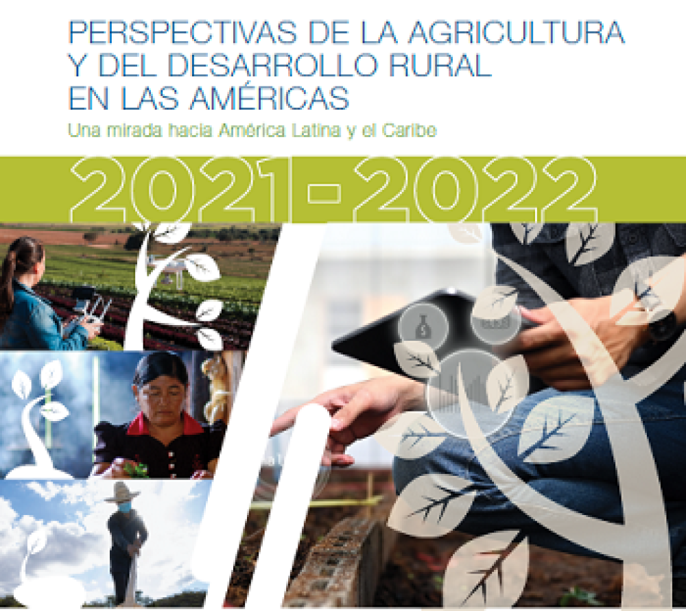 (ES) Perspectivas de la agricultura y del desarrollo rural en las Américas: una mirada hacia América Latina y el Caribe 2021-2022