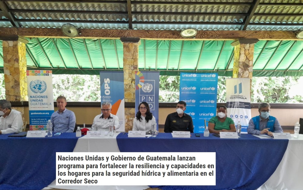 Naciones Unidas y Gobierno de Guatemala lanzan Programa para fortalecer la resiliencia por la Seguridad Hídrica y Alimentaria en el Corredor Seco