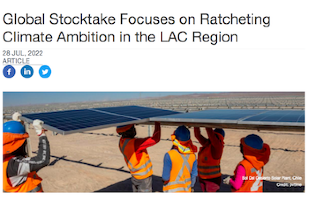 Global Stocktake Focuses on Ratcheting Climate Ambition in the LAC Region