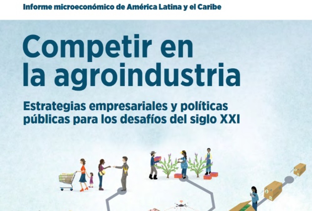 Competir en la Agroindustria: Estrategias Empresariales y Políticas Públicas para los Desafíos del Siglo XXI