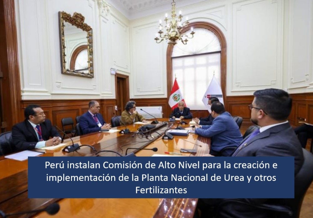 Perú instala Comisión de Alto Nivel  para la creación e implementación de una planta de Urea