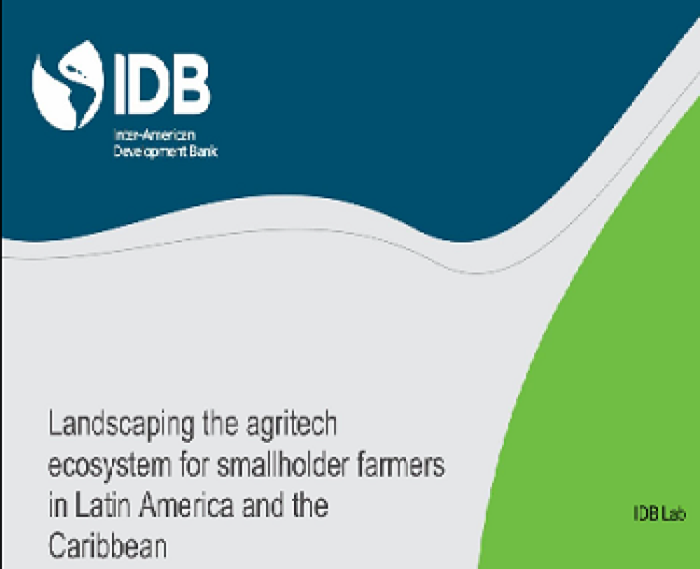 Landscaping the Agritech Ecosystem for Smallholder Farmers in Latin America and the Caribbean
