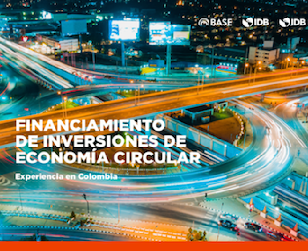 Financiamiento de inversiones de economía circular – Experiencia Colombia