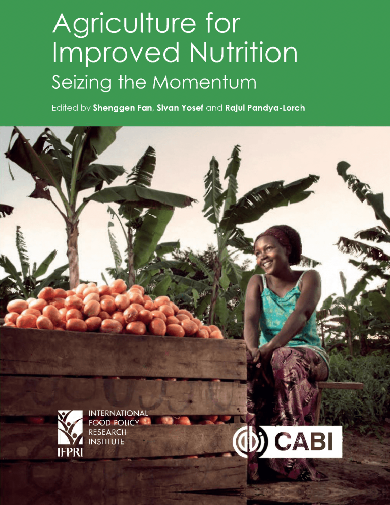 Agriculture for Improved nutrition: Seizing the Momentum