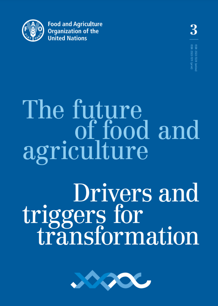 The Future of Food and Agriculture: Drivers and Triggers for Transformation