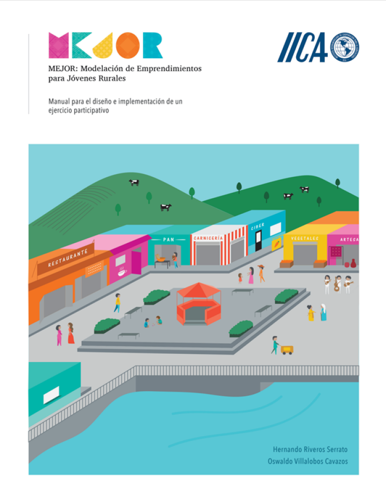 (ES) MEJOR: Modelación de Emprendimientos para Jóvenes Rurales: Manual para el diseño e implementación de un ejercicio participativo