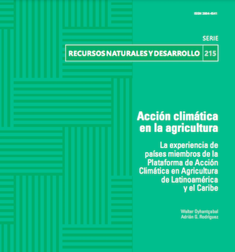 Climate action in agriculture: the experience of member countries of the Platform for Climate Action in Agriculture in Latin America and the Caribbean (ES)