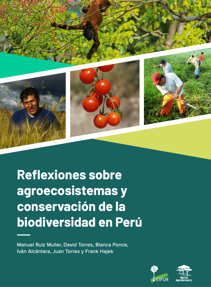 Reflexiones sobre agroecosistemas y conservación de la biodiversidad en Perú