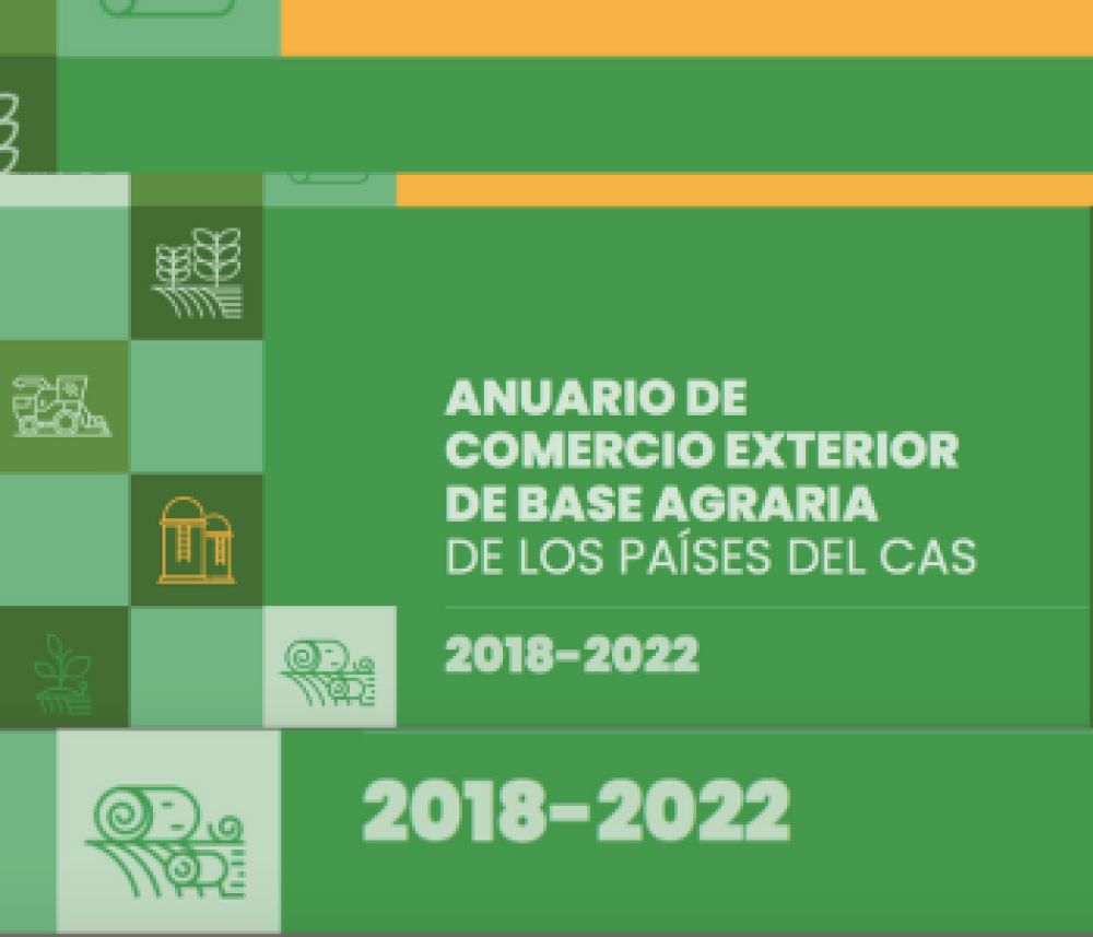 ANUARIO DE COMERCIO EXTERIOR DE BASE AGRARIA DE LOS PAÍSES DEL CAS 2018-2022