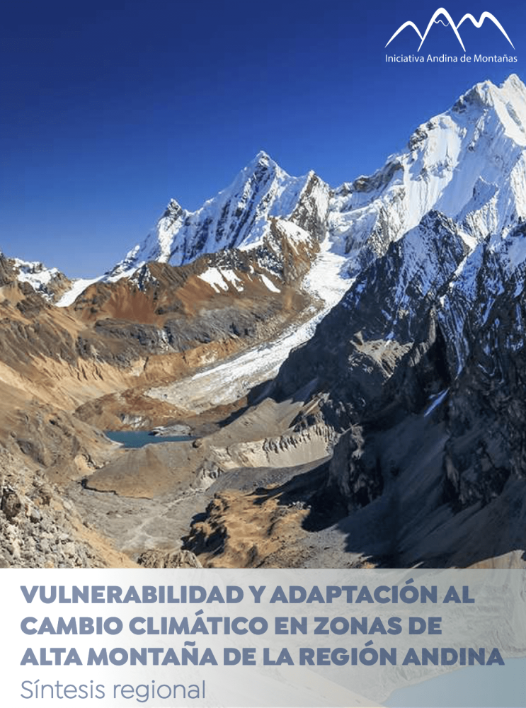 Vulnerabilidad y Adaptación al Cambio Climático en Zonas de Alta Montaña de la Región Andina