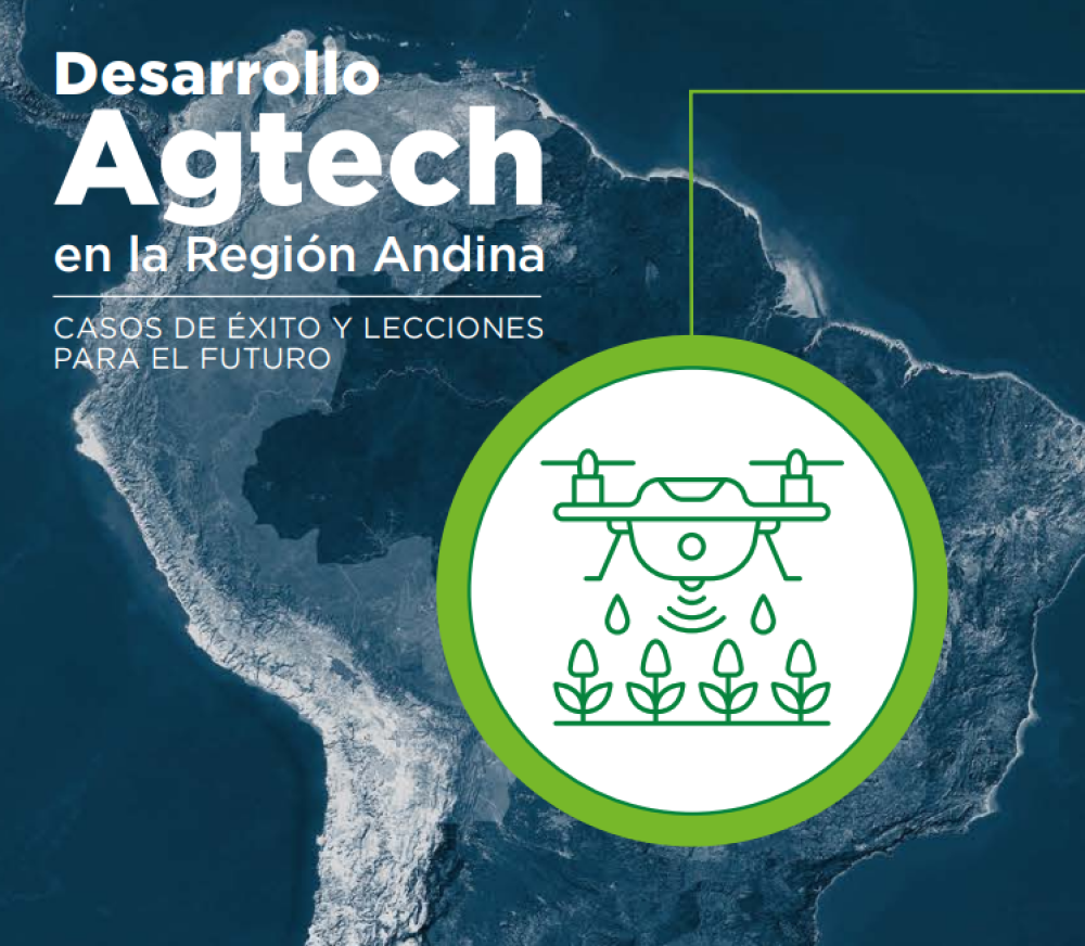 Desarrollo agtech en la región Andina: casos de éxito y lecciones para el futuro