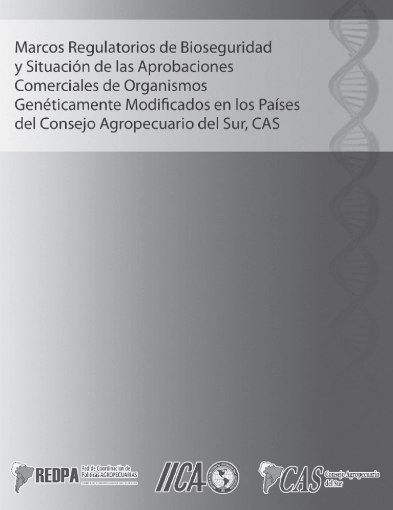 Marcos regulatorios de bioseguridad y situación de las aprobaciones comerciales de organismos genéticamente modificados en los países del CAS