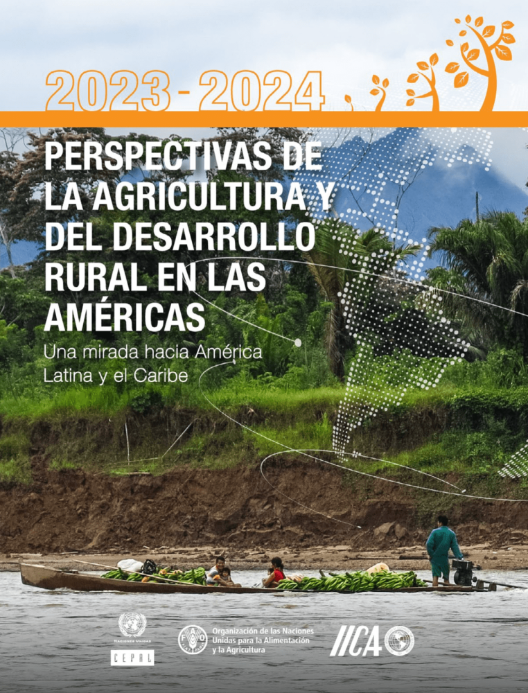 The Outlook for Agriculture and Rural Development in the Americas: a look at Latin America and the Caribbean 2023-2024 The food, energy and financial crises are pushing more people into extreme poverty and hunger