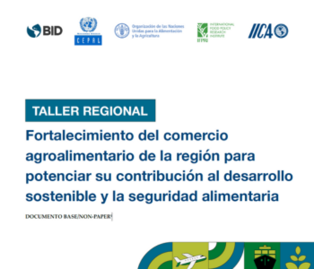 Taller Regional Fortalecimiento del comercio agroalimentario de la región para potenciar su contribución al desarrollo sostenible y la seguridad alimentaria