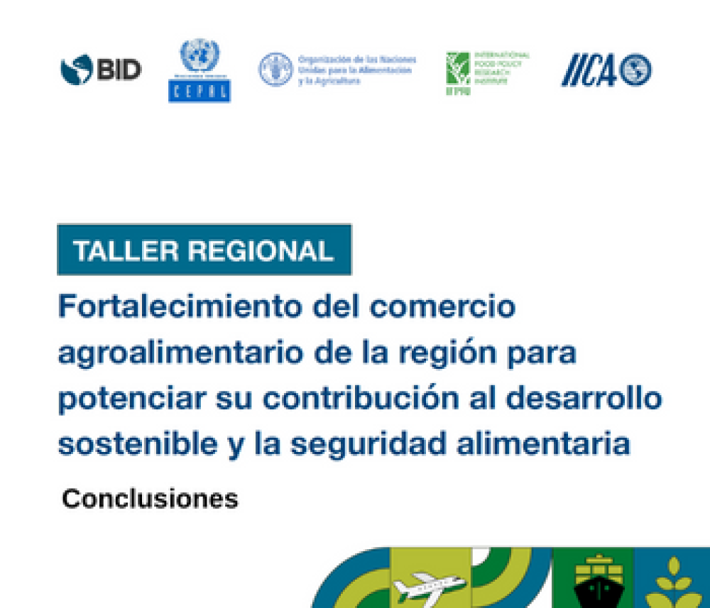 Conclusiones Taller Regional Fortalecimiento del comercio agroalimentario de la región para potenciar su contribución al desarrollo sostenible y la seguridad alimentaria