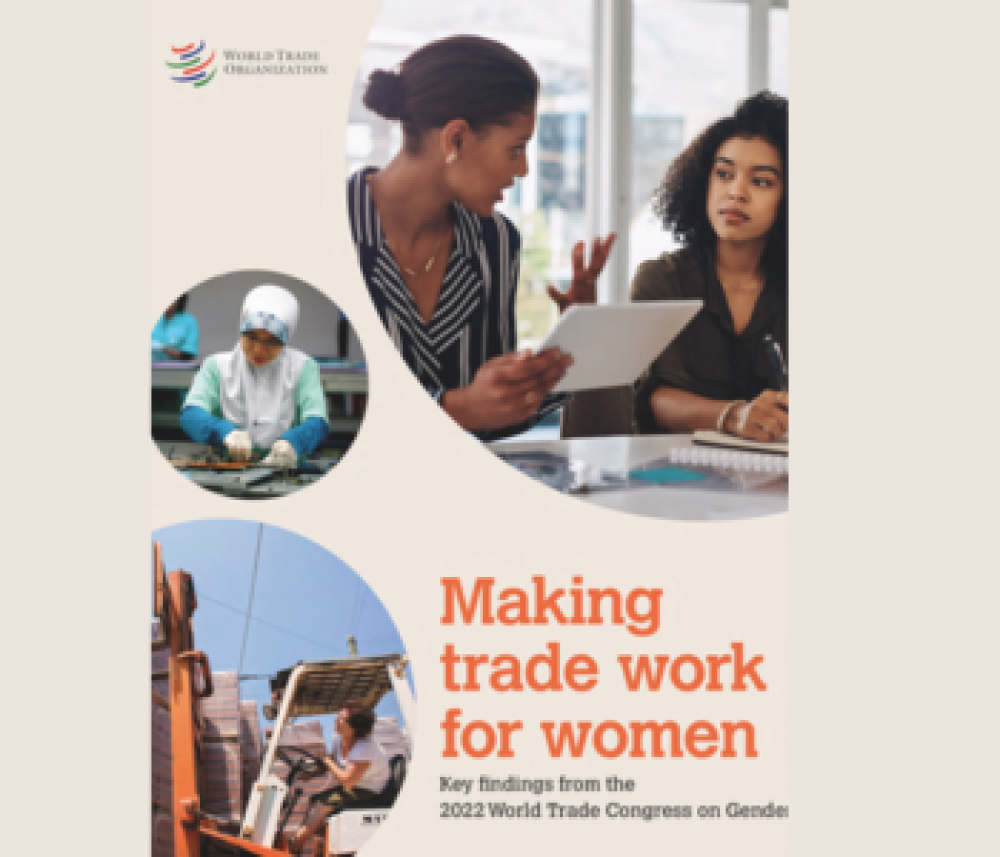 Making trade work for women: Key findings from the 2022 World Trade Congress on Gender