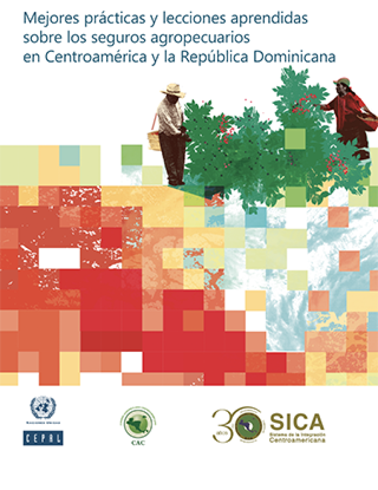 Best practices and lessons learned on agricultural insurance in Central America and the Dominican Republic