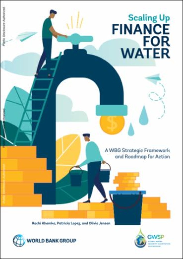 Scaling up financing for water: WBG strategic framework and roadmap for action.