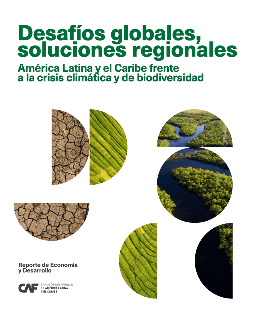Global Challenges, Regional Solutions: Latin America and the Caribbean Facing the Climate and Biodiversity Crisis