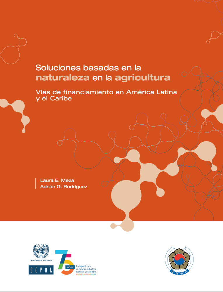 Nature-based solutions in agriculture: financing avenues in Latin America and the Caribbean