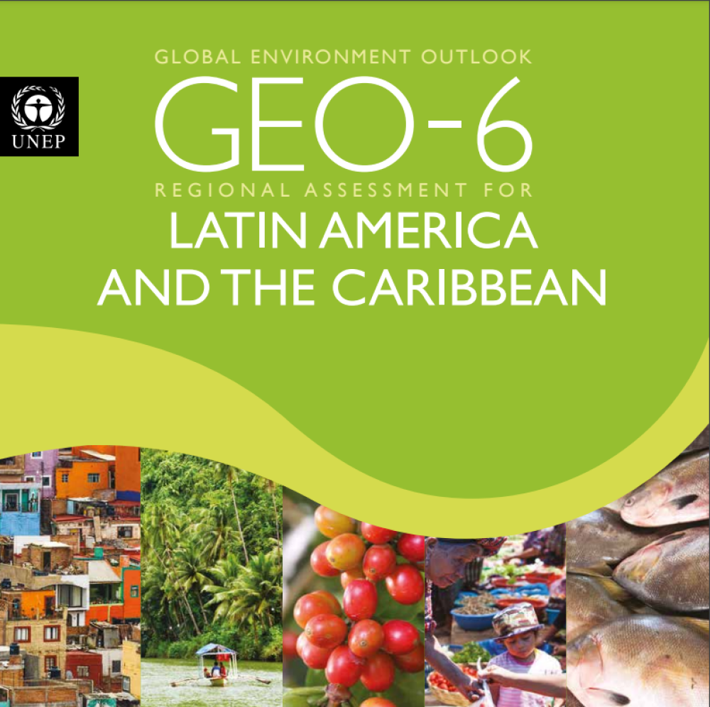Global Environment Outlook. GEO-6. Regional Assessment for LAC