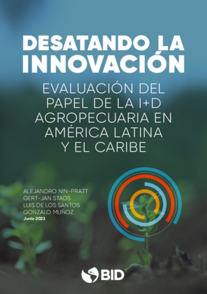 Desatando la innovación: Evaluación del papel de la I+D agropecuaria en América Latina y el Caribe