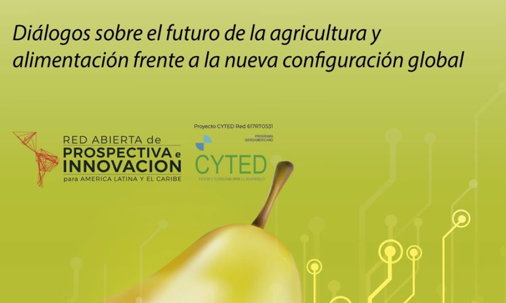 Diálogos sobre el futuro de la agricultura y alimentación frente a la nueva configuración global