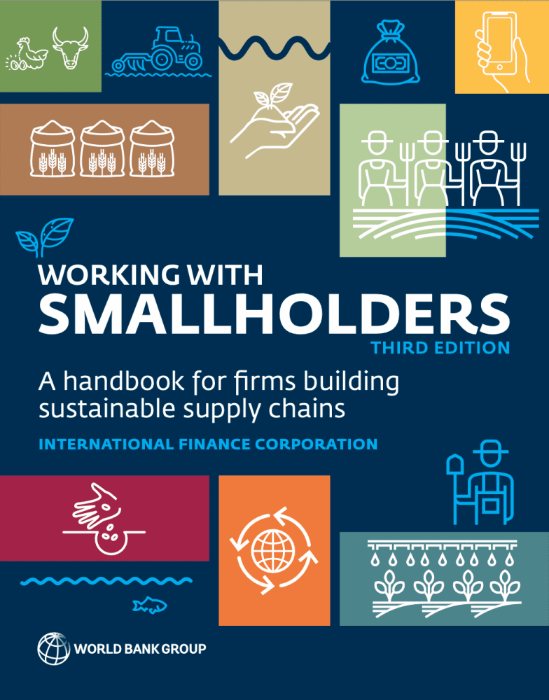 Working with Smallholders: A Handbook for Firms Building Sustainable Supply Chains (Third Edition)