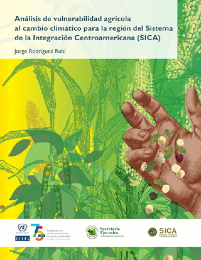 Analysis of agricultural vulnerability to climate change for the region of the Central American Integration System (SICA)