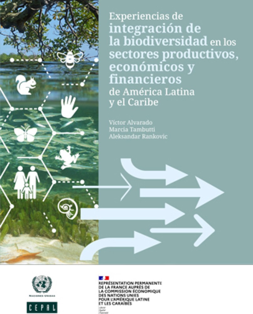 Experiences of integrating biodiversity in the productive, economic and financial sectors of Latin America and the Caribbean