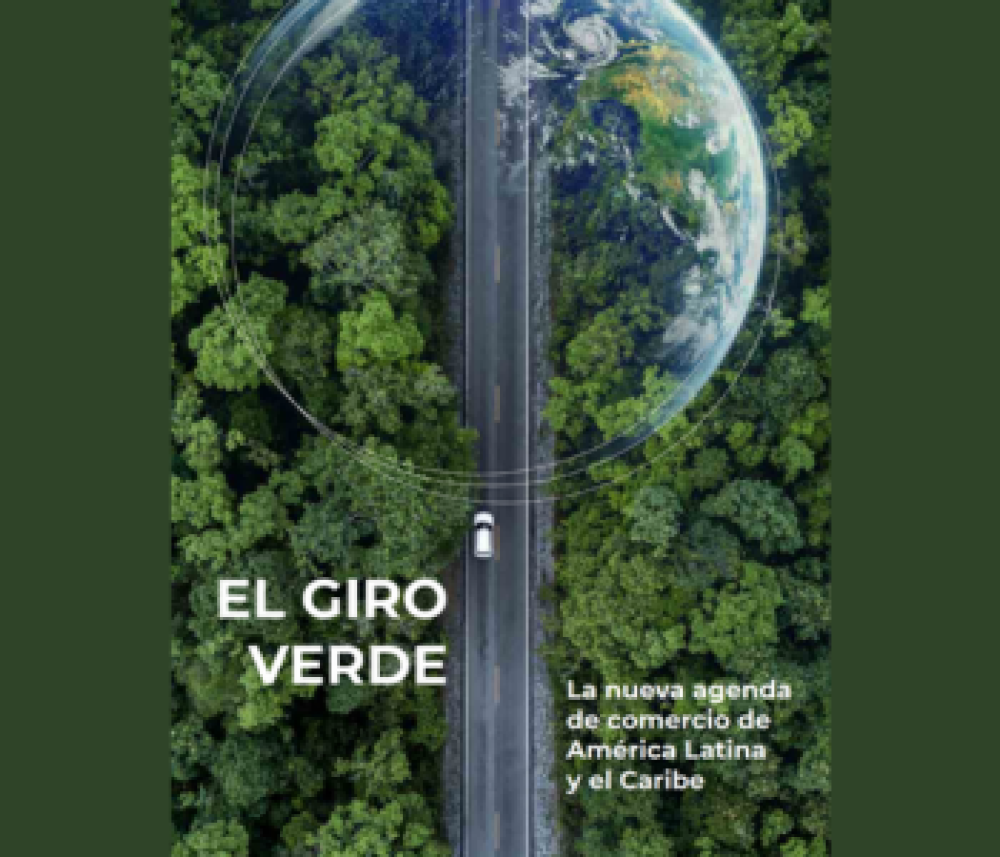 Revista Integración & Comercio No. 49: Año 28, Mayo 2024: El giro verde: la nueva agenda de comercio de América Latina y el Caribe