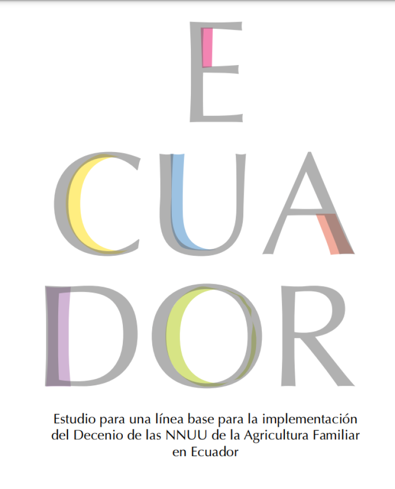 Study for a Baseline for the Implementation of the UN Decade of Family Farming in Ecuador